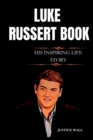 Image for Luke Russert : The Inspiring Life Story of Luke Russert