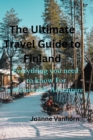 Image for The Ultimate Travel guide to Finland : Everything you need to know for a Memorable Adventure