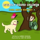 Image for Divinely Guided Children - Luna Meets Bigfoot