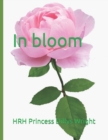 Image for In Bloom : How to fall in love and have fulfilling romantic relationship