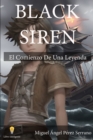 Image for Black Siren : El Comienzo De Una Leyenda