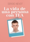 Image for La Vida de Una Persona Con Tea