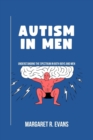 Image for Autism in Men : Understanding the Spectrum in both Boys and Men