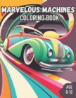 Image for Marvelous Machines Coloring Book : Marvelous Machines Coloring Book for Kids Age 8-12