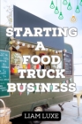 Image for The Complete Guide to Starting a Food Truck Business in 2023