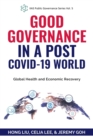 Image for Good Governance in a Post COVID-19 World : Global Health and Economic Recovery