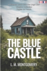 Image for The Blue Castle (Translated) : English - French Bilingual Edition