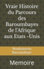 Image for Vraie Histoire du Parcours des Baroumbayes de l&#39;Afrique aux Etats -Unis