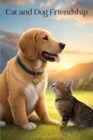 Image for Cat and Dog Friendship : Story book, cat and dog story, Gift book