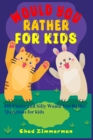 Image for Would You Rather for kids