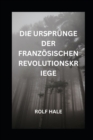 Image for Die Ursprunge Der Franzoesischen Revolutionskriege