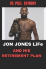 Image for Jon Jones life : And his retirement plan