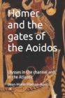Image for Homer and the gates of the Aoidos : Ulysses in the channel and in the Atlantic