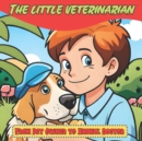 Image for The Little Veterinarian : From Pet Owner to Animal Doctor