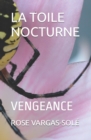 Image for La Toile Nocturne : Vengeance