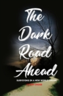 Image for The Dark Road Ahead