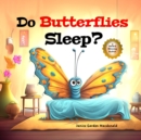 Image for Do Butterflies Sleep?