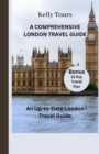 Image for A Comprehensive London Travel Guide : An Up-to-Date London Travel Guide