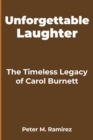 Image for Unforgettable Laughter : The Timeless Legacy of Carol Burnett