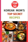 Image for Korean Mom&#39;s Top Secret Recipes