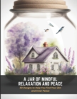 Image for A Jar of Mindful Relaxation and Peace