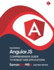 Image for Mastering AngularJS : Comprehensive Guide to Robust Web Applications