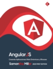 Image for AngularJS : Creando Aplicaciones Web Dinamicas y Eficaces