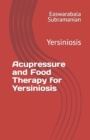 Image for Acupressure and Food Therapy for Yersiniosis : Yersiniosis