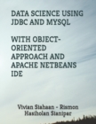 Image for Data Science Using JDBC and MySQL with Object-Oriented Approach and Apache Netbeans Ide