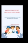 Image for Keys to Parenting Children with ADHD