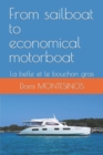 Image for From sailboat to economical motorboat