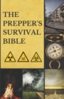 Image for Prepper&#39;s Survival Bible : Your Comprehensive Handbook for Surviving Any Catastrophe