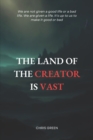 Image for The land of the Creator is vast : Explore the endless possibilities of Creator&#39;s Land