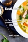 Image for Eesti Maitse : 31 Parimat Retsepti Traditsioonilise Eesti Koeoegi Jaoks (Estonian Edition)