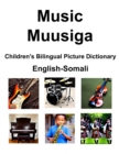 Image for English-Somali Music / Muusiga Children&#39;s Bilingual Picture Dictionary