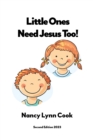 Image for Little Ones Need Jesus Too
