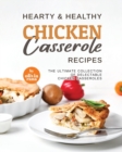Image for Hearty &amp; Healthy Chicken Casserole Recipes