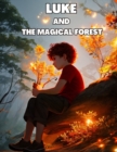 Image for Luke and the magical forest : Illustrated children&#39;s book