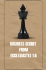 Image for Business Secrets from Ecclesiastes 1 : 6