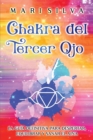 Image for Chakra del Tercer Ojo : La guia definitiva para despertar, equilibrar y sanar el Ajna