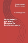 Image for Acupressure and Food Therapy for Cardiomyopathy : Cardiomyopathy