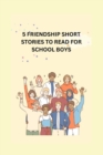 Image for 5 Friendship Short Stories to Read for School Boys