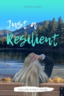 Image for Just a Resilient
