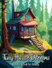 Image for Tiny House Dreams Coloring Book for Adults