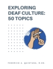 Image for Exploring Deaf Culture : 50 Topics: Exploring Deaf Culture 50 Topics