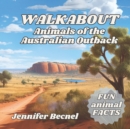 Image for WALKABOUT Animals of the Australian Outback