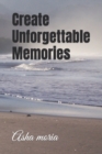 Image for Create Unforgettable Memories