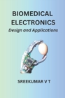 Image for Biomedical Electronics : Design and Applications