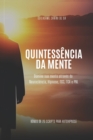 Image for Quintessencia da Mente : Domine Sua Mente Atraves da Neurociencia, Hipnose, TCC, TCA e PNL