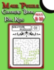 Image for Maze Puzzle Coloring Book For Kids ages 8-10